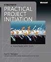 Practical Project Initiation: A Handbook with Tools (Best Practices)