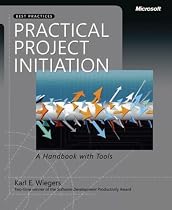 Practical Project Initiation: A Handbook with Tools (Best Practices)
