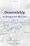 Generalship: Its Diseases and Their Cure: A Study of the Personal Factor in Command