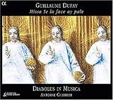 Dufay: Missa Se la face ay pale /Diabolus in Musica * Guerber
