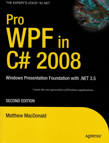Pro WPF in C# 2008: Windows Presentation Foundation with .NET 3.5, Second Edition (Books for Professionals by Professionals)