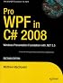 Pro WPF in C# 2008: Windows Presentation Foundation with .NET 3.5, Second Edition (Books for Professionals by Professionals)