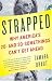 Books : Strapped: Why America's 20- and 30-Somethings Can't Get Ahead [Paperback]