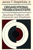 Organizational troubleshooters