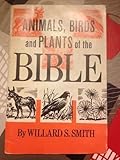 Animals, birds and plants of the Bible