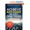 Achieve Anything in Just One Year: Be Inspired Daily to Live Your Dreams and Accomplish Your Goals