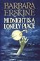 Midnight Is a Lonely Place 1st (first) edition (authors) BARBARA ERSKINE (1994) published by HARPERCOLLINS PUBLISHERS LTD [Hardcover]