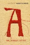 The Scarlet Letter: A Romance [SCARLET LETTER]
