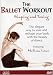  : The Ballet Workout