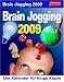 : Harenberg IQ-Kalender Brain Jogging 2009: Der Kalender für kluge Köpfe