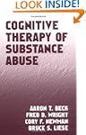 Cognitive Therapy of Substance Abuse