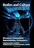 Bodies and culture : discourses, communities, representations, performances