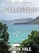 Books : Martinique: A Concise Travel Guide