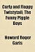 Curly and Floppy Twistytail; The Funny Piggie Boys