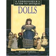 A Connoisseur's Guide to Antique Dolls (Connoisseur's Guides)