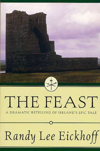The Feast: A Dramatic Retelling of Ireland's Epic Tale (Ulster Cycle)