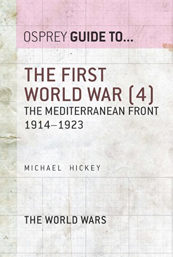 The First World War (4): The Mediterranean Front 1914-1923 (Guide to...)