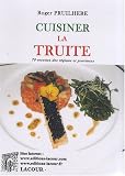 Revue Lacour  / La truite : 70 recettes des régions et provinces