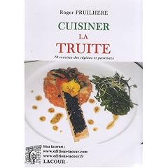 La truite : 70 recettes des r�gions et provinces