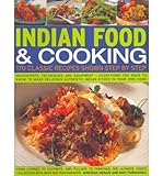 Indian food & cooking : 170 classic recipes shown step by step