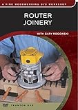 Router Joinery: with Gary Rogowski