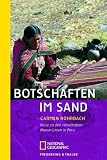 Botschaften im Sand: Reise zu den r&auml;tselhaften Nazca-Linien: Reise zu den r&auml;tselhaften Nazca-Linien in Peru - Carmen Rohrbach