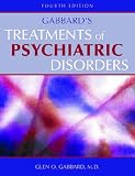 Gabbards Treatments of Psychiatric Disorders, Fourth Edition