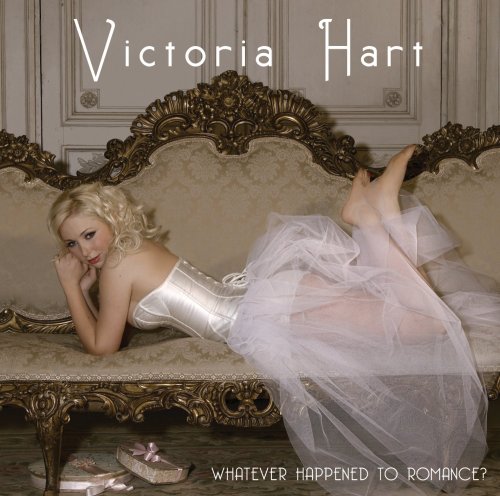 Victoria Hart - Whatever Happened to Romance? - Zortam Music