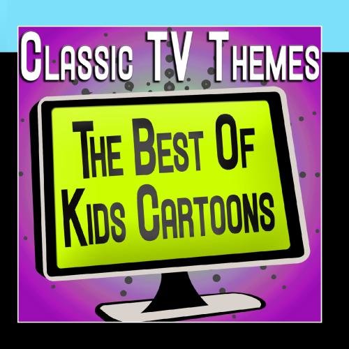 TV Themes - Classic Tv Themes - The Best Of Kids Cartoons - Zortam Music