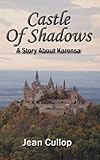 Castle of shadows : a story about Karensa