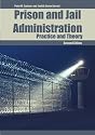 Prison and Jail Administration: Practice and Theory