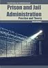 Prison and Jail Administration: Practice and Theory