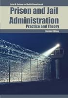 Prison and Jail Administration: Practice and Theory