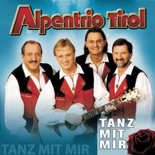 Alpentrio Tirol - Tanz mit mir - Zortam Music
