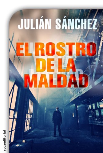 el rostro de la maldad criminal roca spanish edition