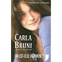 Carla Bruni, Itin�raire Sentimental : Qui est-elle Vraiment ?