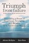 Triumph from Failure: Lessons from Life for Business Success
