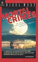 Mortal Crimes: Soviet Penetration of the Manhattan Project Mortal Crimes: Soviet Penetration of the Manhattan Project