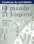 Student Activities Manual: <i>cuaderno De Actividades</i>: Used with ...Samaniego-El mundo 21 hispano