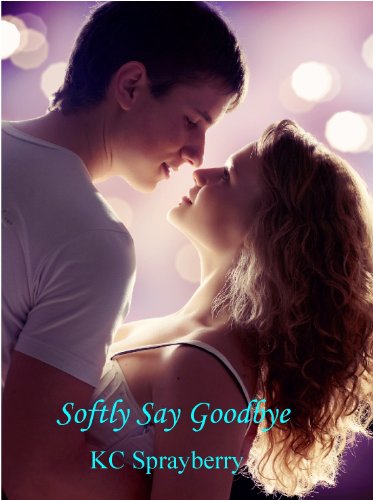Softly Say Goodbye