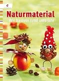 Naturmaterial: Wir basteln rund ums Jahr - Andrea K&uuml;ssner-Neubert