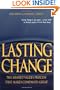 Lasting Change: The Shared Values Process That Makes Companies Great