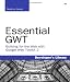 Essential GWT: Building for the Web with Google Web Toolkit 2