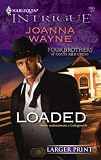 Loaded (Harlequin Intrigue Series)