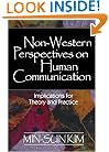 Non-Western Perspectives on Human Communication: Implications for Theory and Practice