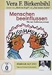 Vera F. Birkenbihl - Menschen beeinflussen