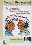 Vera F. Birkenbihl - Menschen beeinflussen