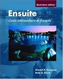Ensuite: Cours intermediaire de francais (Student Edition)