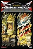 The Transatlantic Tunnel / Things To Come (1935 / 1936) [US Import]