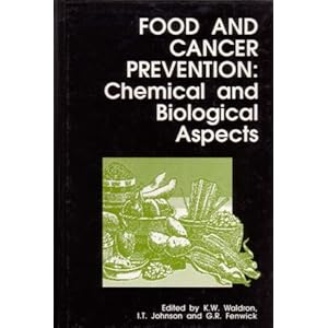 Food and Cancer Prevention - K.W. Waldron